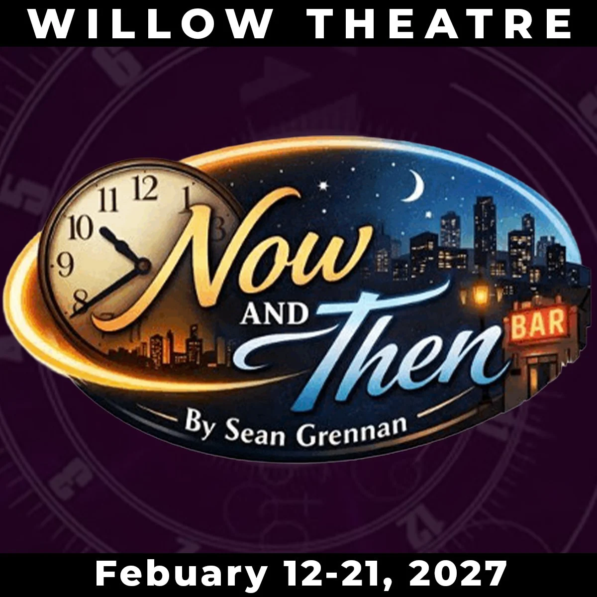 "Now and Then" at Willow Theatre