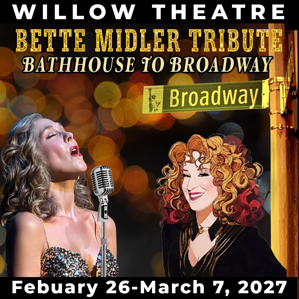 Promotional image for Willow Theatre's Bette Midler Tribute: Bathhouse to Broadway" happening February 26-March 7, 2027.