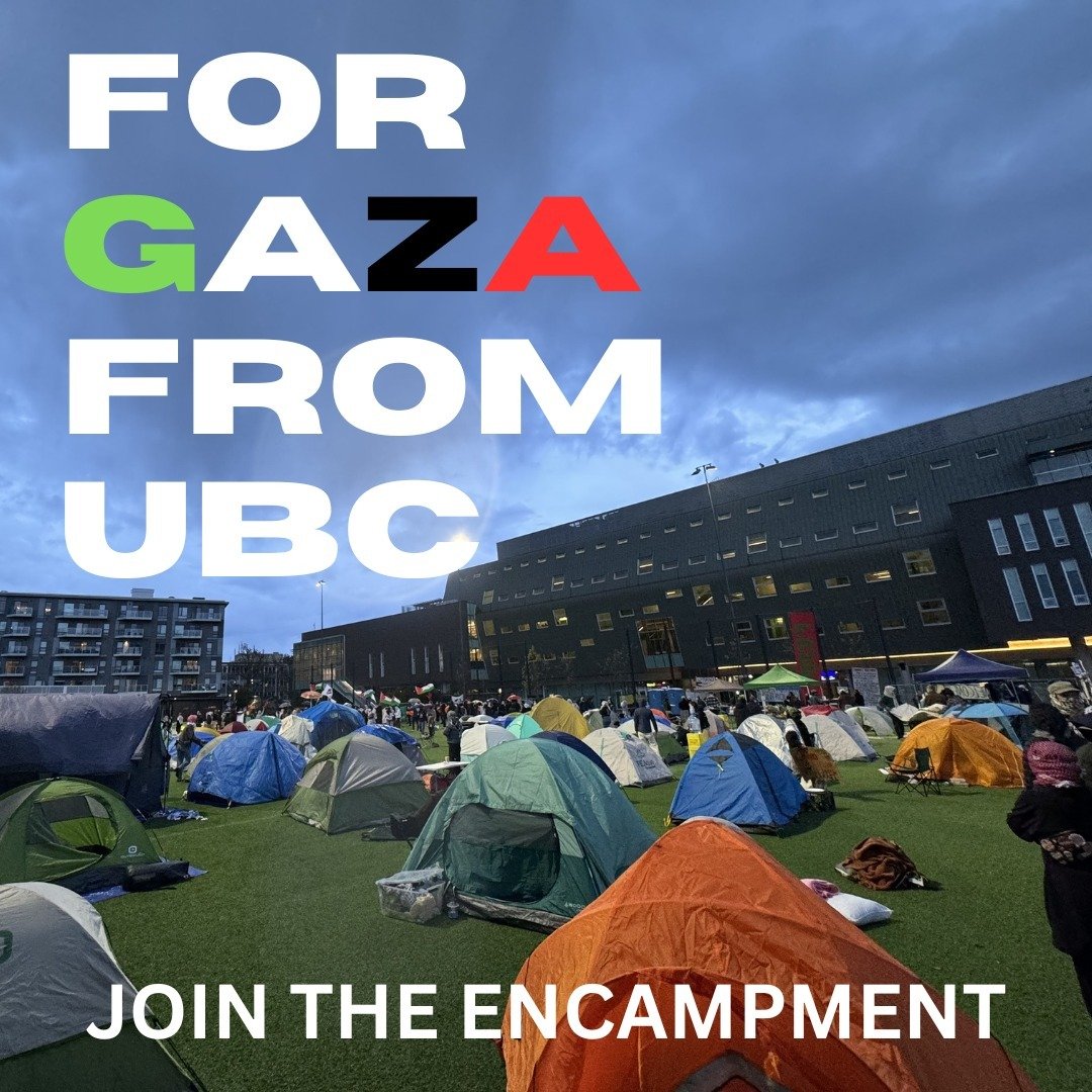 The Vancouver Palestinian Movement have official begun an encampment at UBC MacInnes Field. Join the Encampment. Read details @peoplesuniversityubc

Community Agreement

1.This is an encampment in solidarity with Gaza and the Palestinian people
2. We