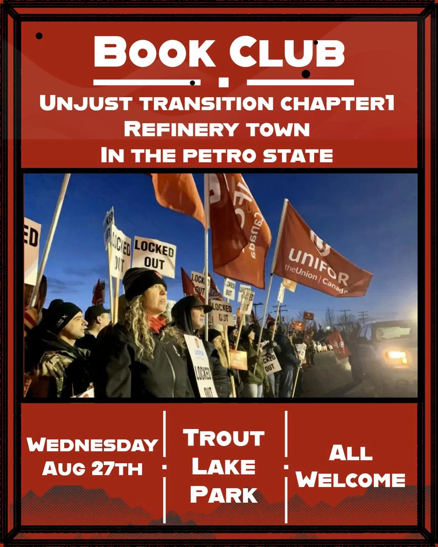 Next meeting is Wednesday August 27th
Trout Lake Park 7pm (weather dependant)
Discussing the first chapter of Unjust Transition
REFINERY TOWN IN THE PETRO-STATE
All Welcome
Dm for more info
๐ ๐ธ ๐ต๐ธ ๐ ๐ธ ๐ต๐ธ