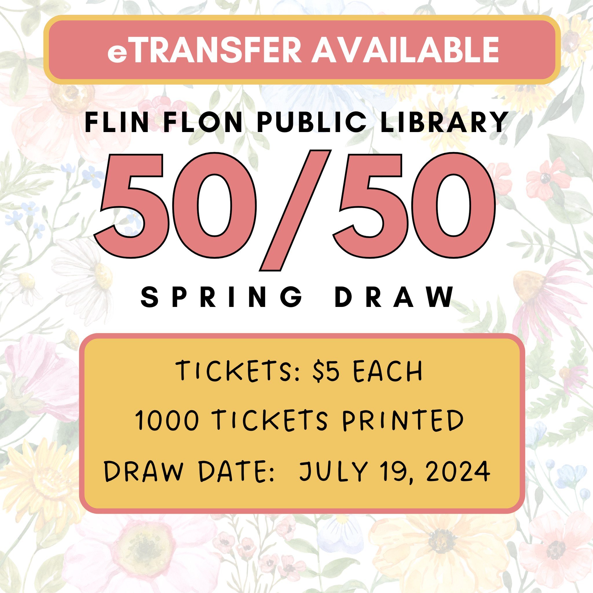 FLIN FLON PUBLIC LIBRARY SPRING 50/50 DRAW. Tickets will be sold until noon (12:00 PM) on July 18, 2024. The draw date is July 19, 2024 at noon (4:00 PM).
Tickets are $5 each, with 1000 tickets printed.

PURCHASE VIA ETRANSFER:
1) Send the eTransfer 