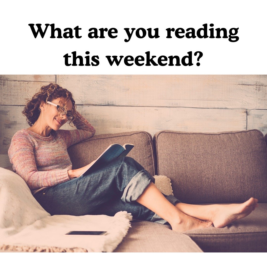 What are you reading this weekend?