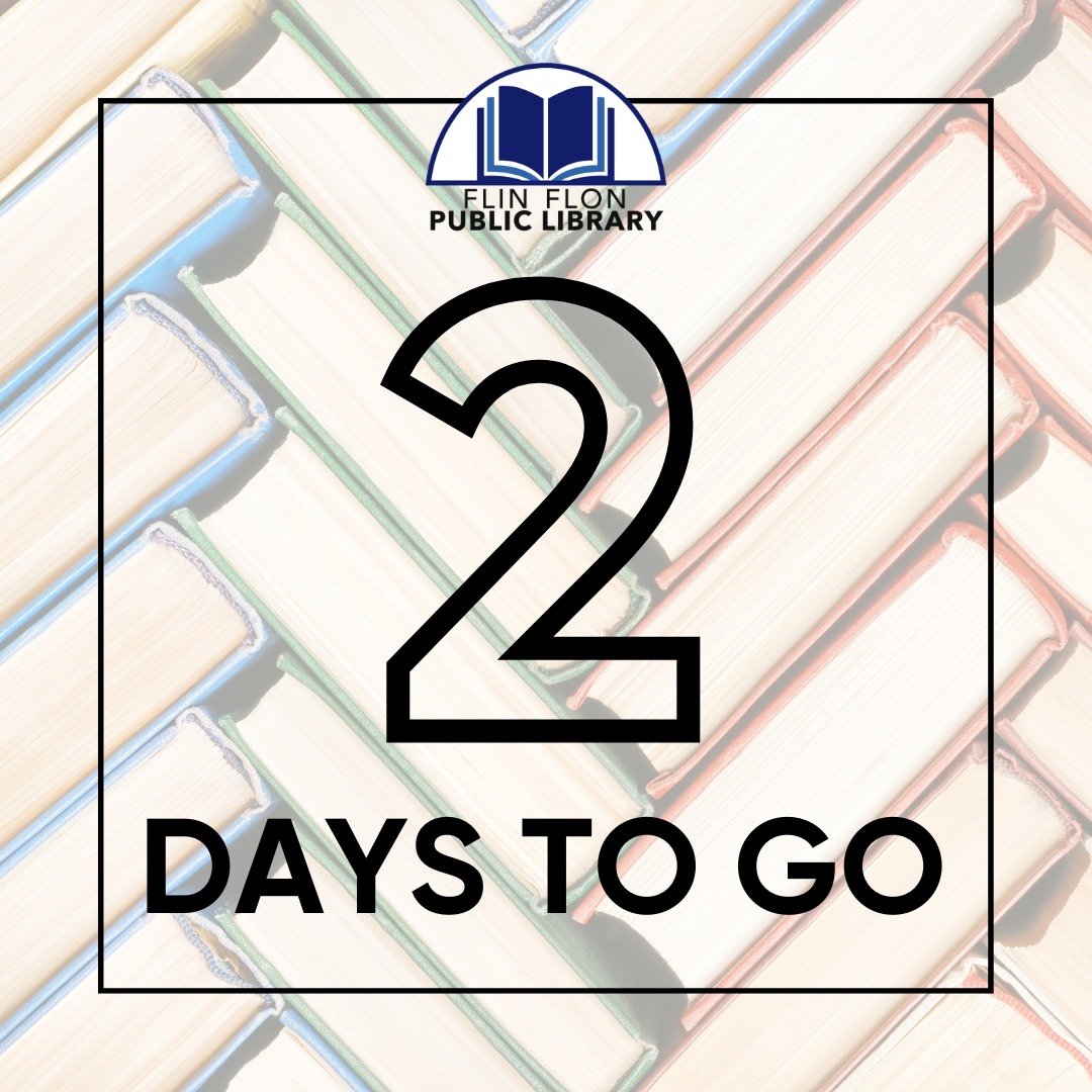 TWO DAYS TO GO until the library closes for construction for 8 weeks, so stop by today and stock up on reading materials to get you through the closure. All late fees and interlibrary loan fees will be waived during the closure, so we ask you to keep