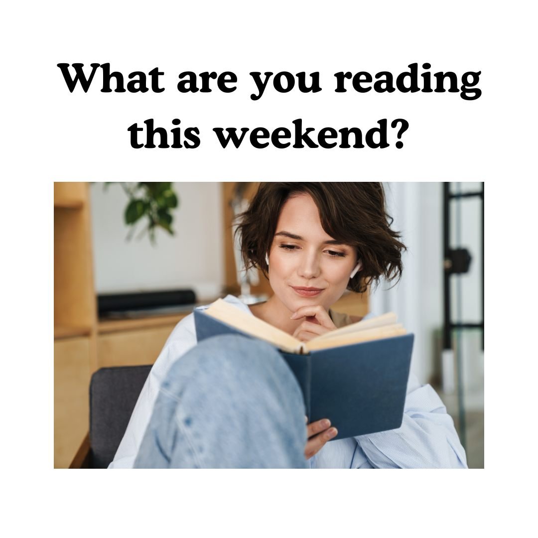 What are you reading this weekend?