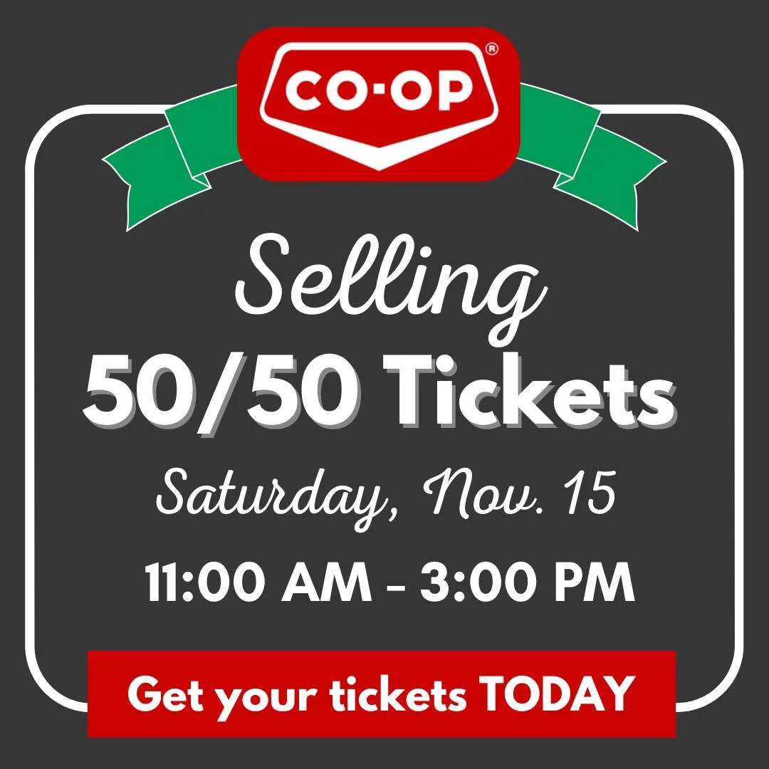 We will be at the Co-op selling tickets today (Saturday, November 15) from 11 am to 3 pm. Stop by and get your tickets today! The draw date is December 16, 2025, at 4:00 p.m. Tickets are $5 each, with 1000 tickets printed.

PURCHASE VIA ETRANSFER:
1)