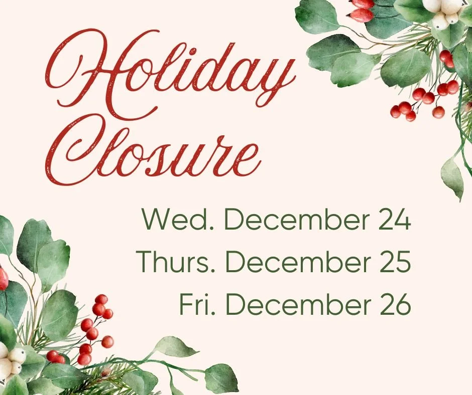 The library will be closed December 24 - 26. We will re-open on Saturday, December 27 at 11:00 a.m.
