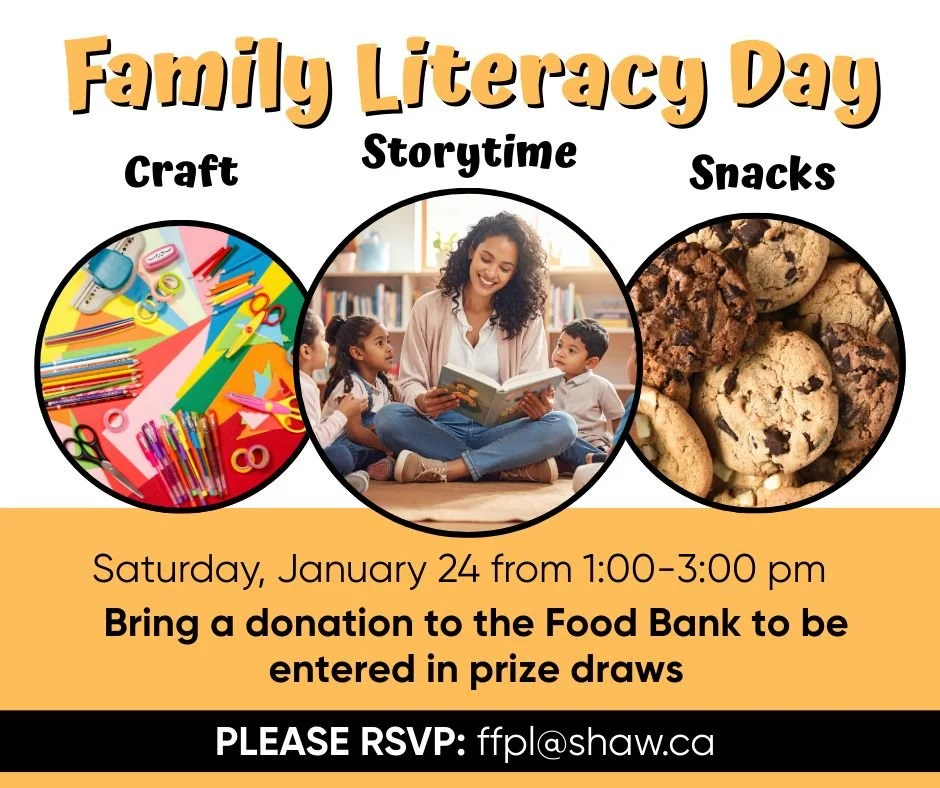JOIN US FOR A FAMILY LITERACY DAY EVENT AT THE LIBRARY on Saturday, January 24 from 1:00-3:00 p.m. We will be reading a few stories, having some snacks and beverages, and doing a craft. The event is free to attend, but if you bring a donation for the