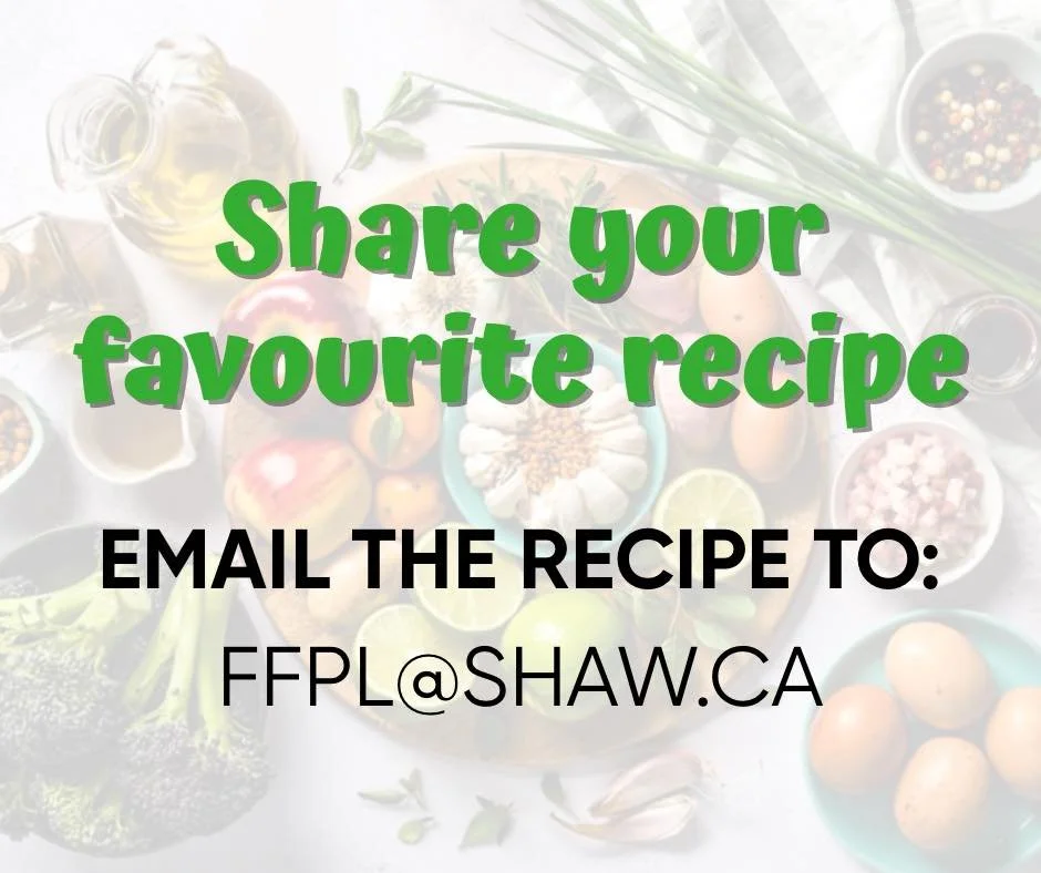 WE NEED YOUR HELP: This year, the theme for Family Literacy Day is "Make Mealtime Family Learning Time". We are looking for your family's favourite recipe that we can print and share with the families who attend Family Literacy Day next Sat
