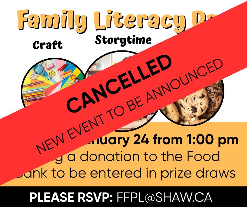 Due to a lack of interest, our Family Literacy Day event scheduled for this Saturday, January 24, has been cancelled. There is a new event planned in conjunction with Flin Flon Creighton Senior Support Services, with details to be shared later today.