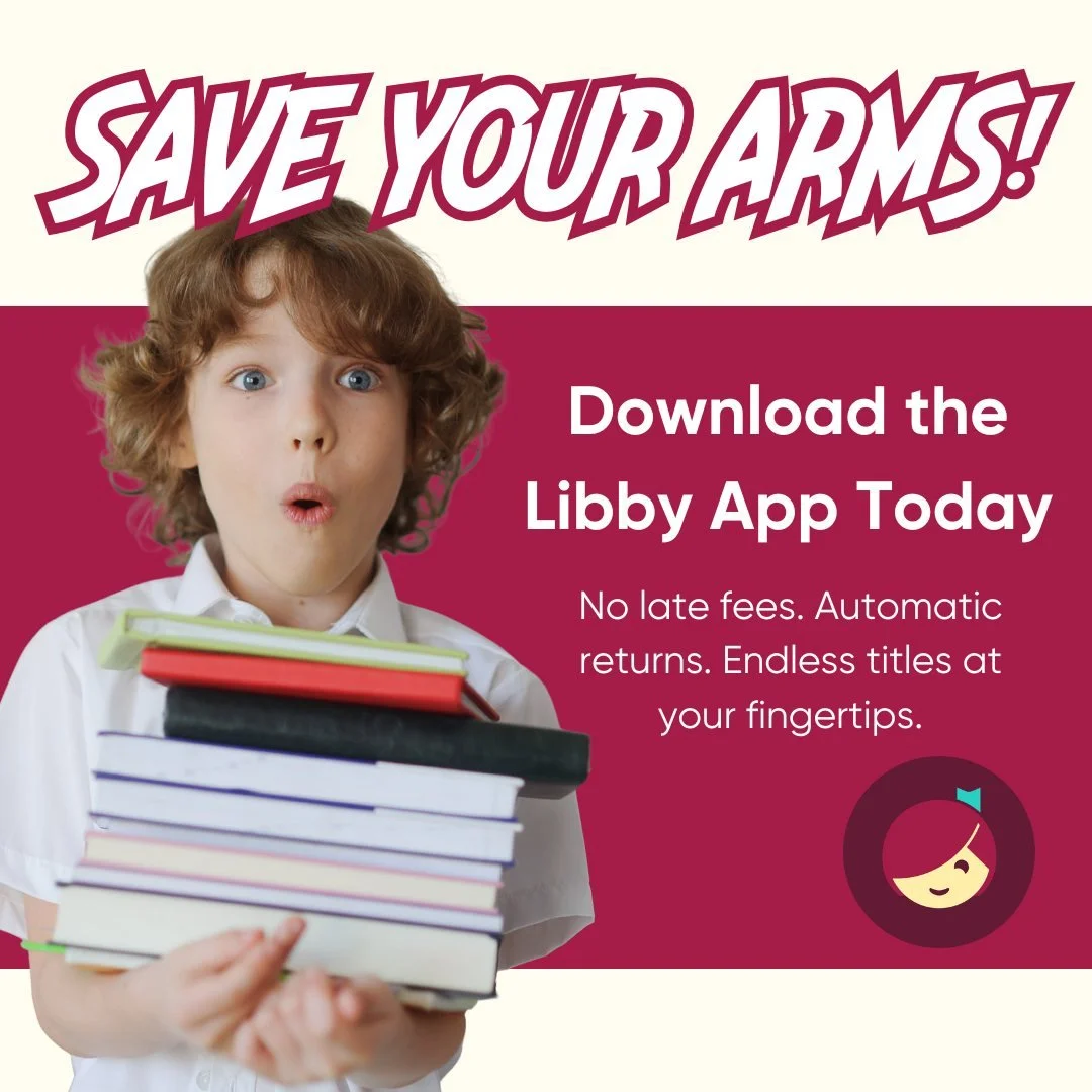 SAVE YOUR ARMS, AND DOWNLOAD THE LIBBY APP TODAY. The Libby app provides members with access to more than 56,000 titles in both eBook and audiobook formats, automatic returns, and no late fees it's a no-brainer to download the Libby app today to star