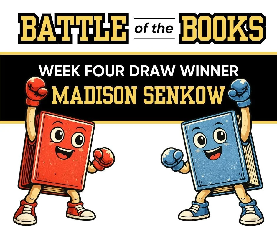 The Week 4 Battle of the Books draw winner is Madison Senkow. Madison has won an Orange Toad gift certificate and her choice of book from our giveaway cart.  Congratulations Madison! 

Tomorrow morning, we will reveal the winning book and the Grand P