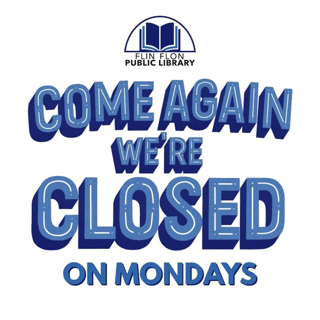 The library is closed on Mondays. Stop by to see us tomorrow, we are open from 11:00 AM to 6:30 PM.