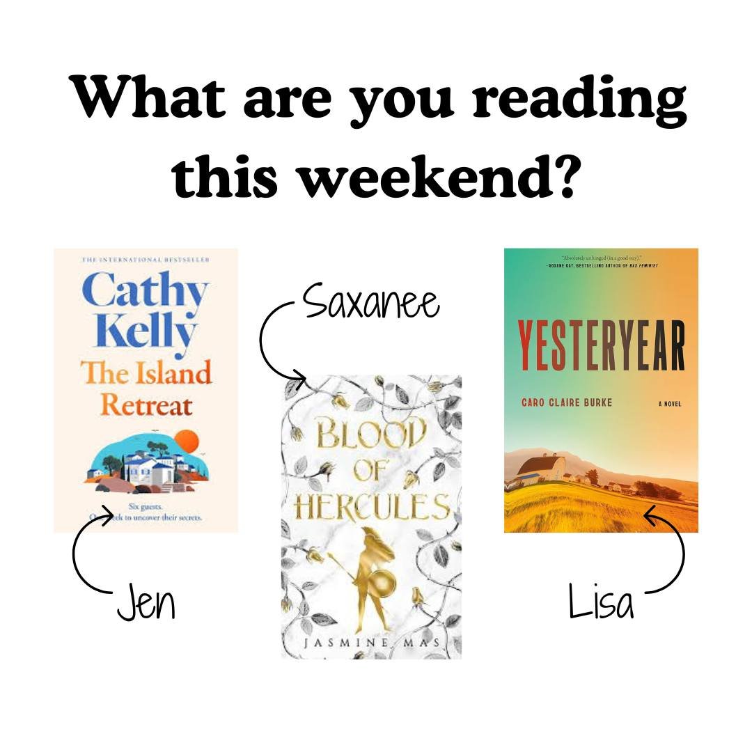 What are you reading this weekend? The library staff are reading:

JEN: "The Island Retreat" by Cathy Kelly
SAXANEE: "Blood of Hercules (Villains of Lore #1)" by Jasmine Mas
LISA: "Yesteryear" by Caro Claire Burke