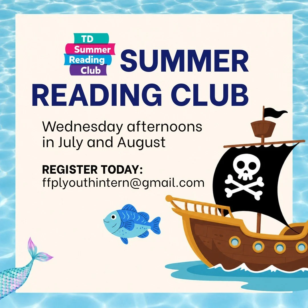 REGISTRATION FOR TD SUMMER READING CLUB IS OPEN NOW. All camp days are free to attend, but registration is required for each camp day your child wishes to participate in. Register today by emailing ffplyouthintern@gmail.com

The club will run on Wedn
