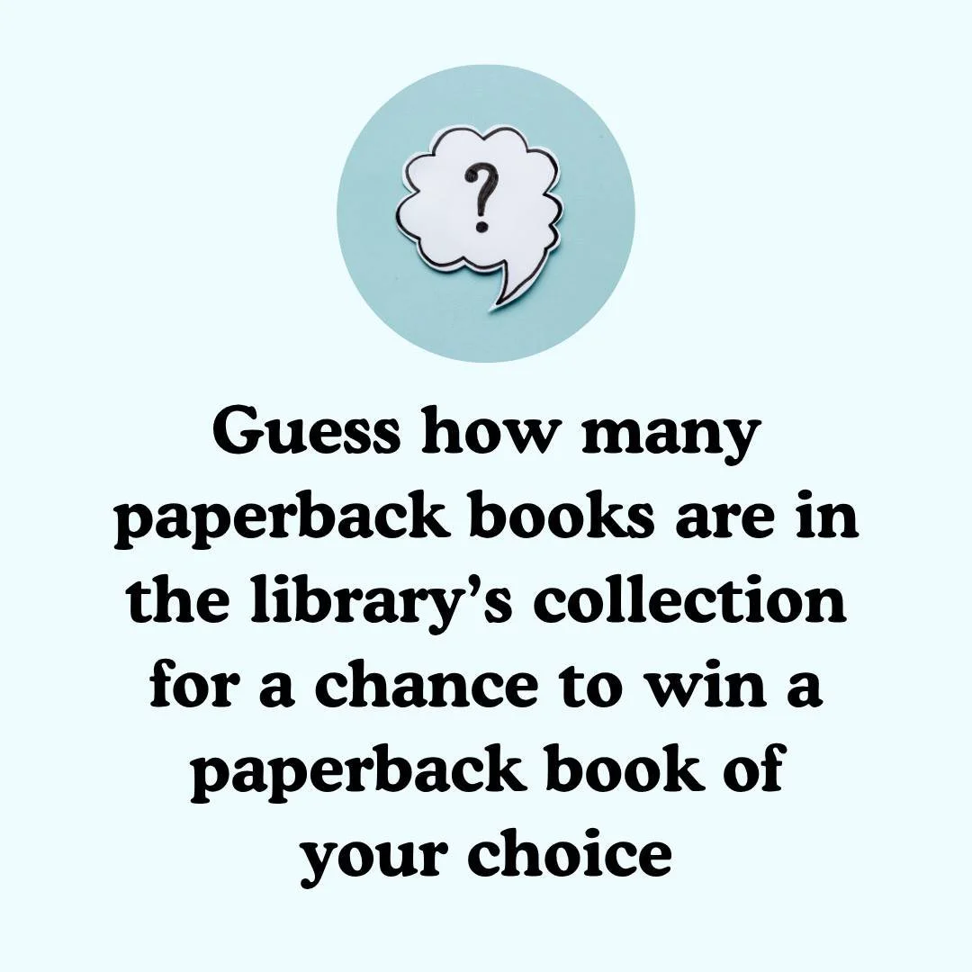 CONTEST: July 30 is Paperback Book Day, and to celebrate, we are having a contest. Guess how many paperback books we have in the library collection (not including discards) to be entered to win a paperback novel of your choice. You can message us you