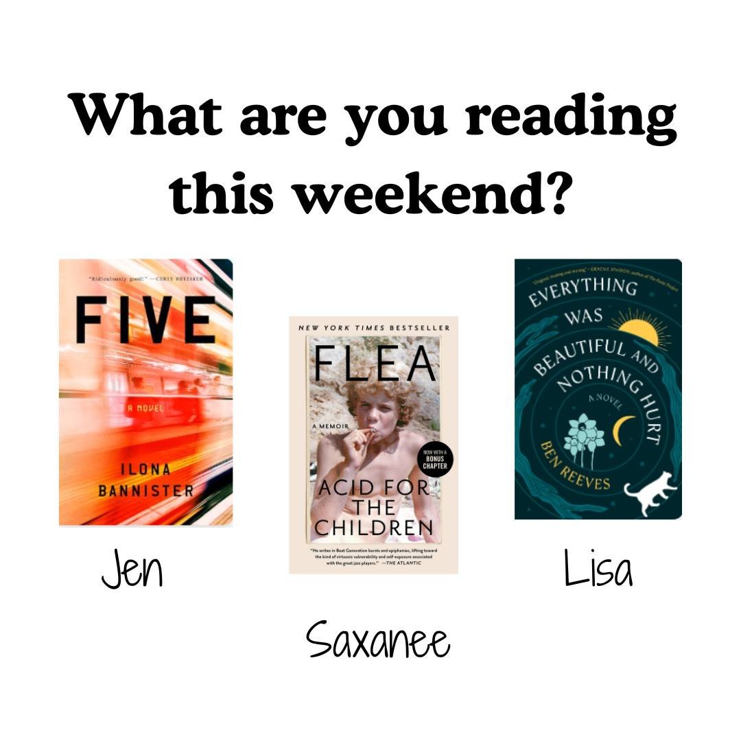 What are you reading this week? The library staff are reading:

JEN: "Five" by Ilona Bannister
LISA: "Everything was Beautiful but Nothing Hurt" by Ben Reeves
SAXANEE: "Acid for the Children" by Flea