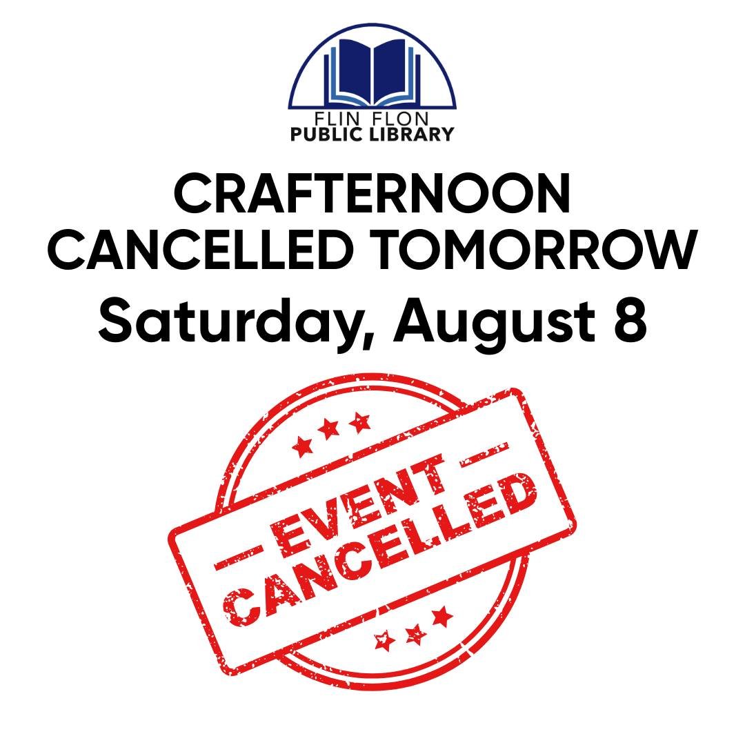 Our Crafternoon session scheduled for tomorrow afternoon has been cancelled. We apologize for any inconvenience this may cause, and hope you have a wonderful weekend.