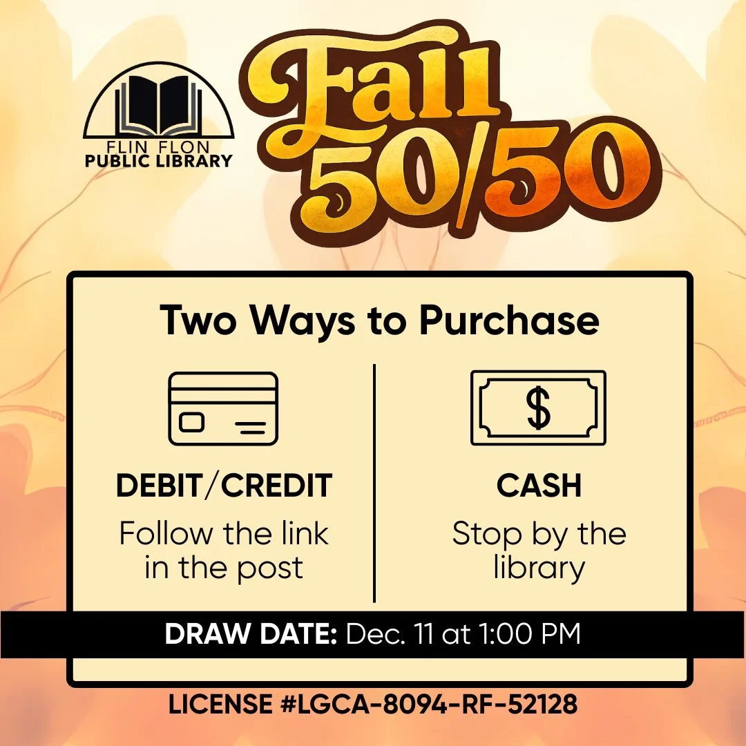 GET YOUR 50/50 TICKETS TODAY for your chance to win, while helping the library raise funds for library programming and new books: https://raffle.link/flin-flon-public-library

BUY TICKETS WITH CASH:
&bull; Stop by the library

BUY TICKETS WITH YOUR D