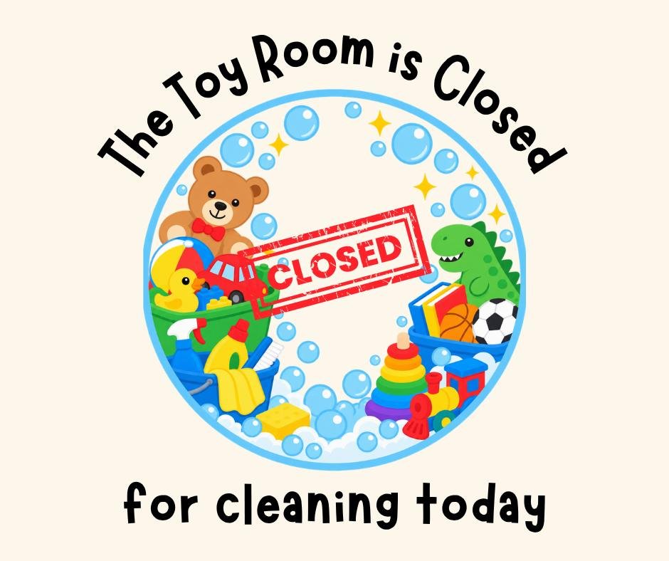 The kids' toy room is closed today for cleaning. It will reopen tomorrow at 11:00 AM.