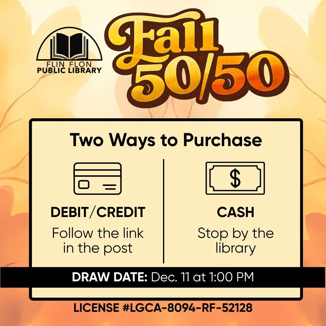 GET YOUR 50/50 TICKETS TODAY for your chance to win, while helping the library raise funds for library programming and new books: https://raffle.link/flin-flon-public-library

BUY TICKETS WITH YOUR DEBIT OR CREDIT CARD:
&bull; Visit: https://raffle.l