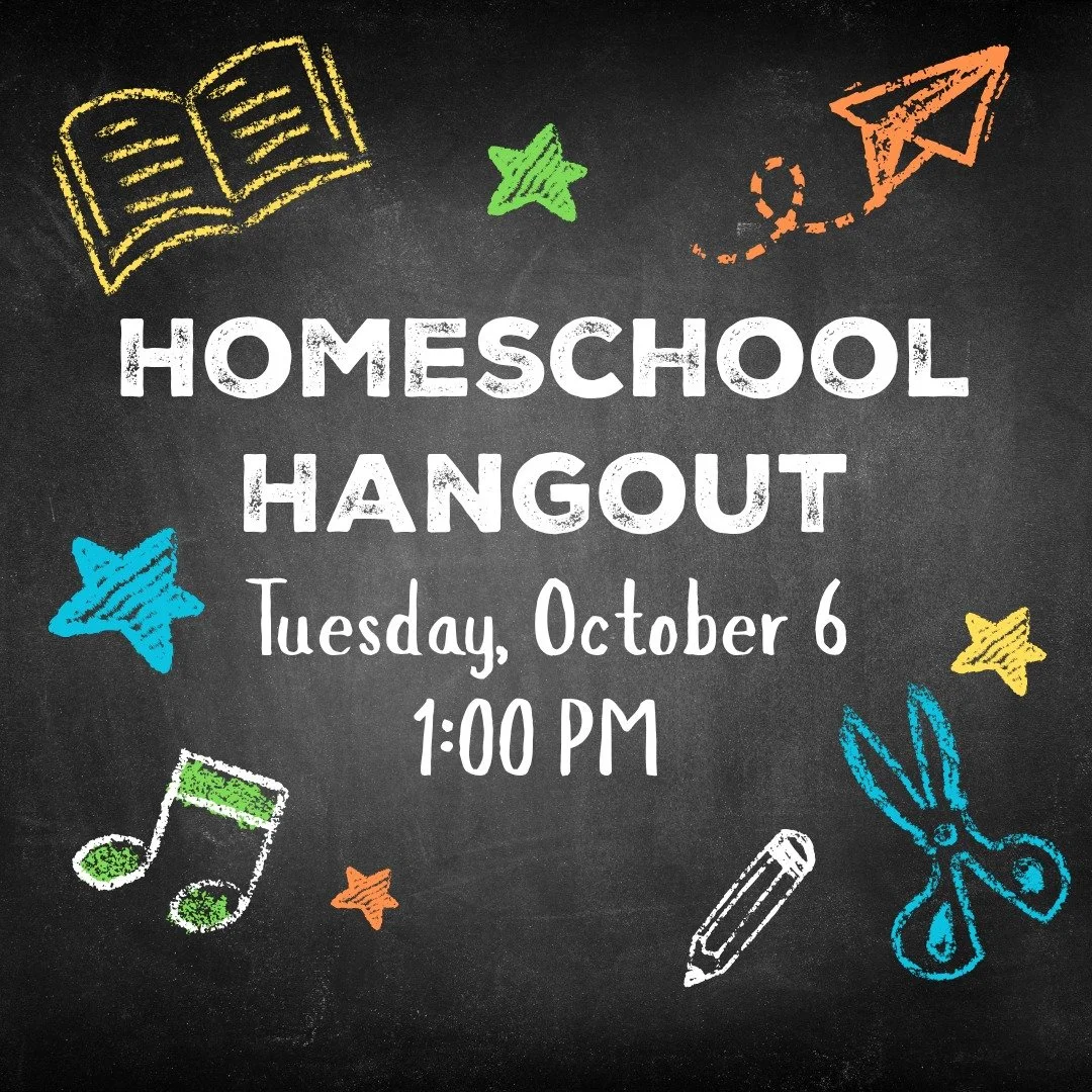 HOMESCHOOL FAMILIES, please join us on Tuesday, October 6, at 1:00 PM for a Homeschool Hangout: an informal, casual, and supportive gathering of homeschool parents and children. This meetup is a great opportunity to connect with other homeschooling f