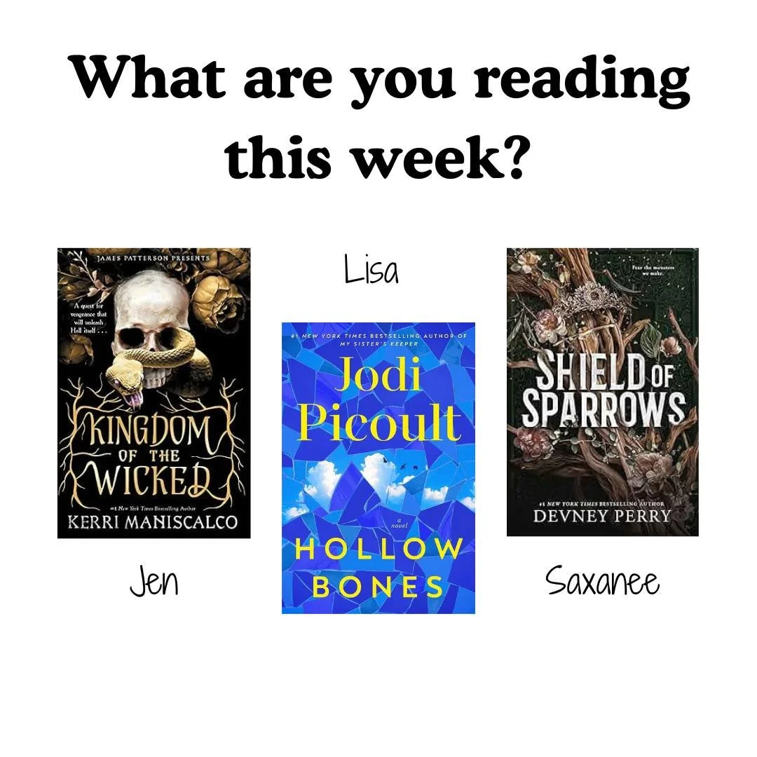 What are you reading this week? The library staff are reading:

SAXANEE: "Shield of Sparrows (Shielf of Sparrows #1)" by Devney Perry
JEN: "Kingdom of the Wicked (Kingdom of the Wicked #1)" by Kerri Maniscalco
LISA: "Hollow B