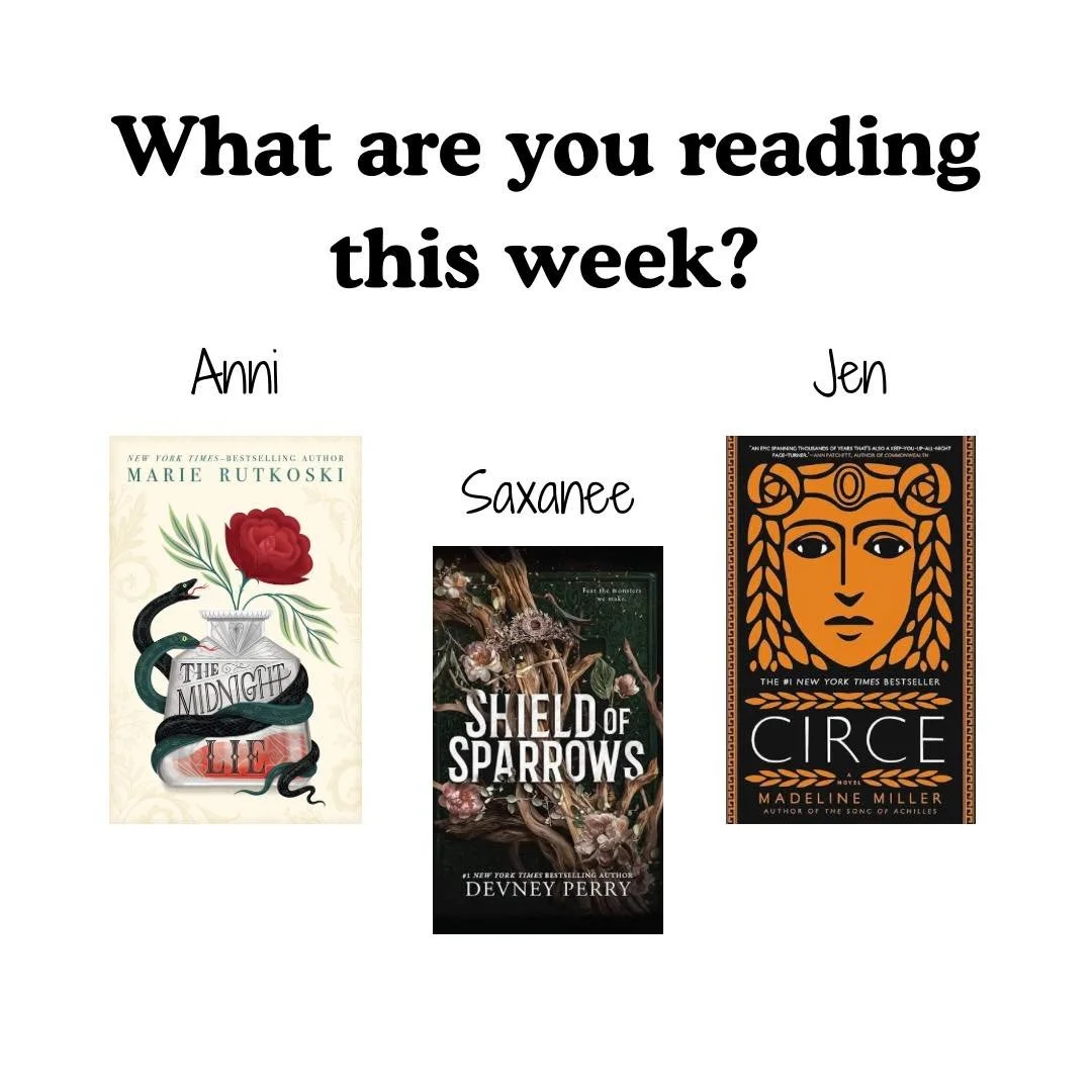What are you reading this week? The library staff are reading:

ANNI: "The Midnight Lie&rdquo; by Marie Rutkoski
SAXANEE: "Shield of Sparrows (Shielf of Sparrows #1)" by Devney Perry
JEN: "Circe&rdquo; by Madeline Miller