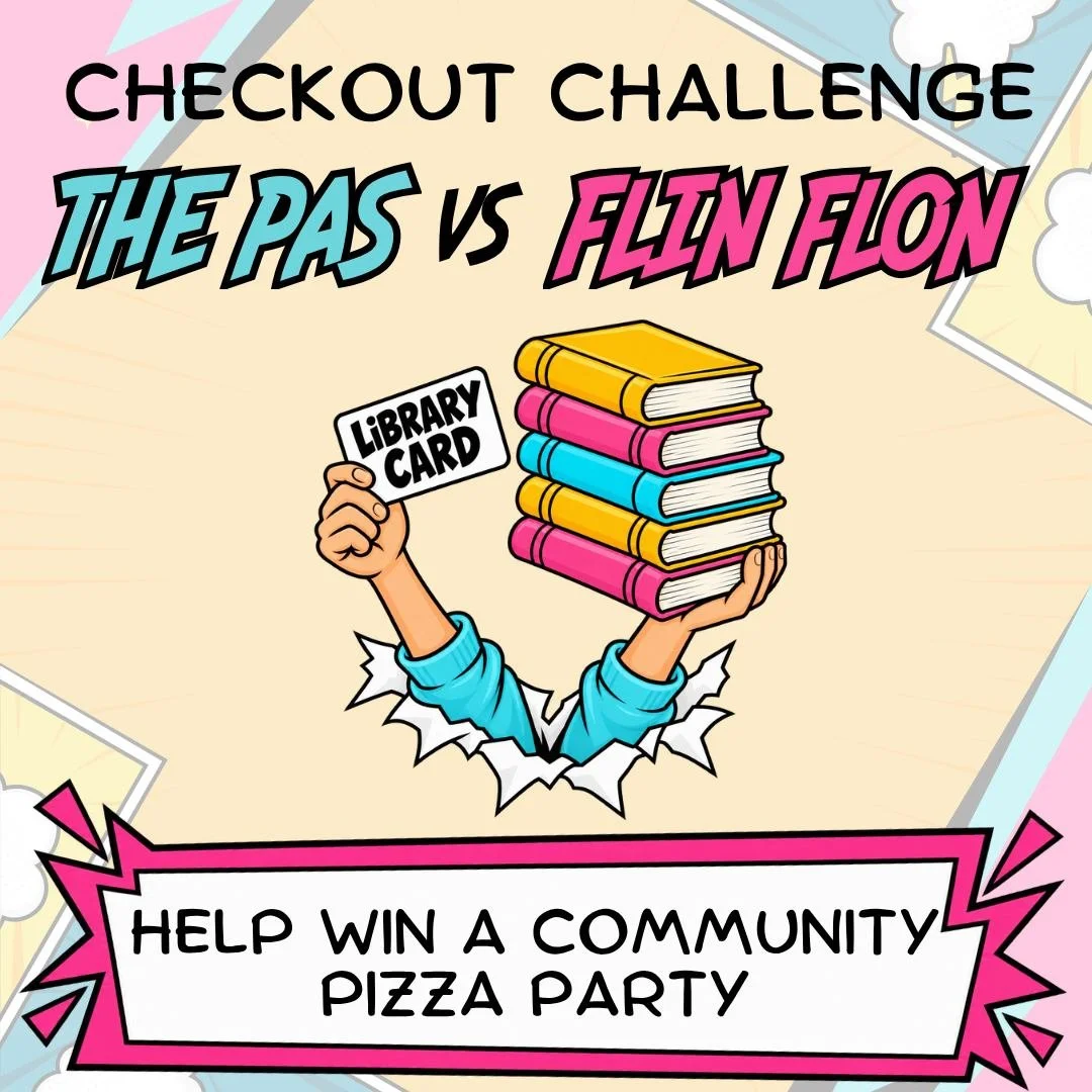 BORROW LOTS AND BORROW OFTEN TO HELP US WIN THE CHECKOUT CHALLENGE VERSUS THE PAS REGIONAL LIBRARY THIS MONTH. Stop by the library to borrow books, or check them out on the Libby app (eBooks and eAudiobooks both count). THIS IS A BATTLE FOR THE PAGES