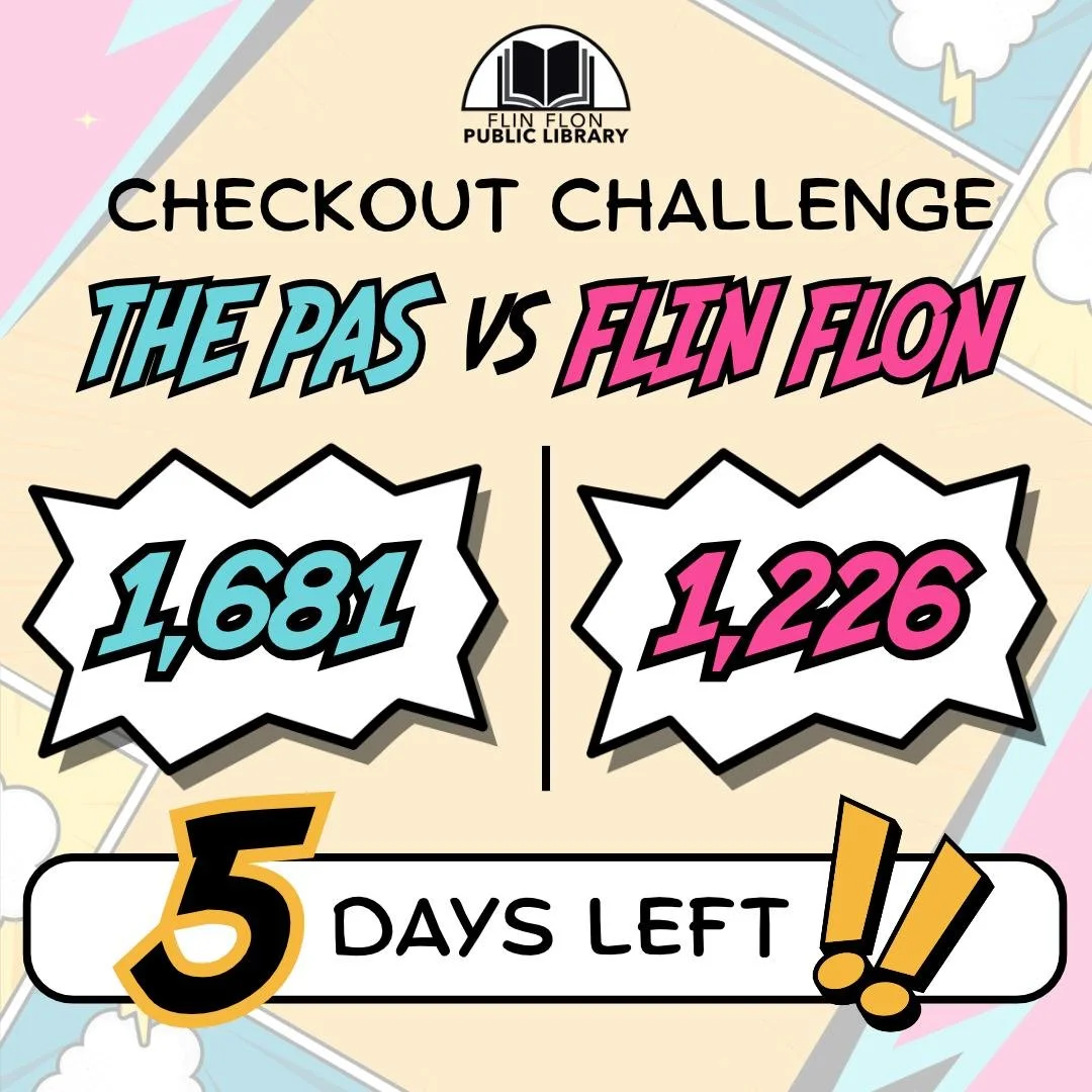WE ARE LOSING THE CHALLENGE! Come on, Flin Flon (and surrounding areas, of course), we can do this! Stop by the library this week to check out books, borrow on the Libby app, and do it again, and again. Check out your max amounts, and let's WIN THIS 