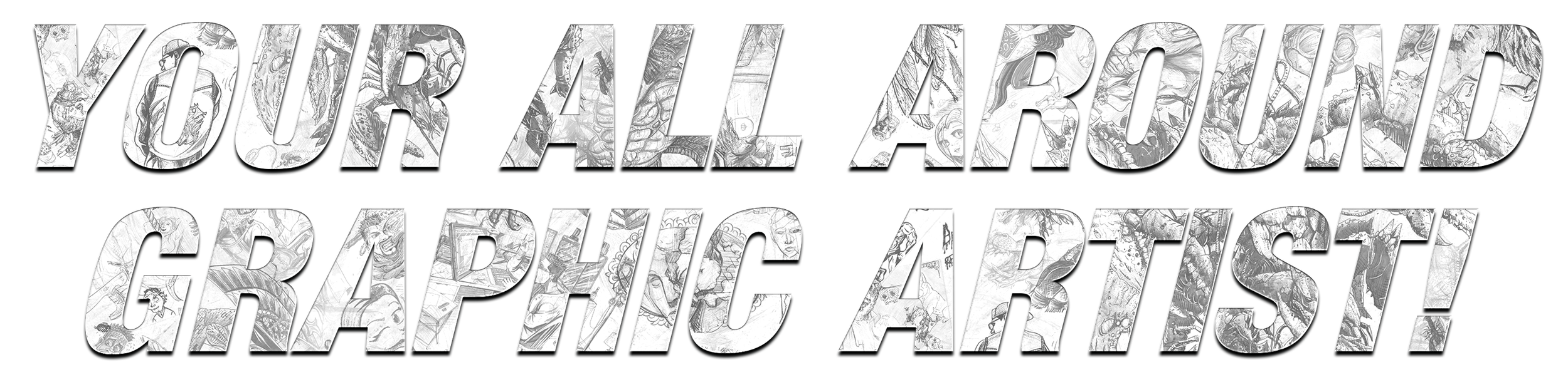 Text reading "Your all-around graphic artist!" with artwork of comic book characters in the text.