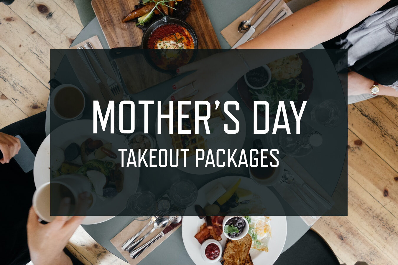 Mother's Day Takeout Packages