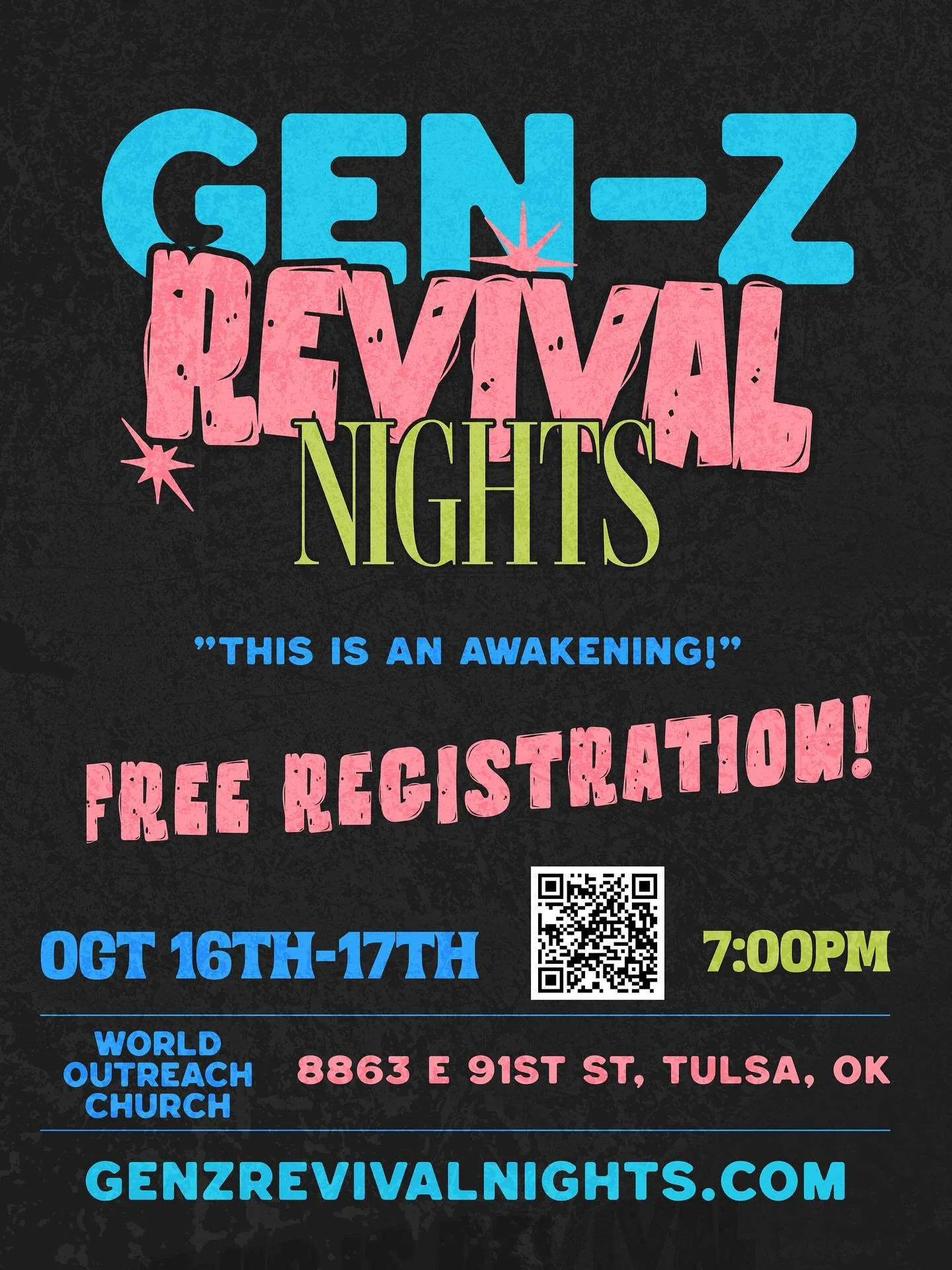 It’s almost here!! Tulsa, we are having a Gen-Z Revival! We are believing for miracles, salvations and a move of the Holy Spirit! 
Oct 16-17th | 7pm
Register at genzrevivalnights.com