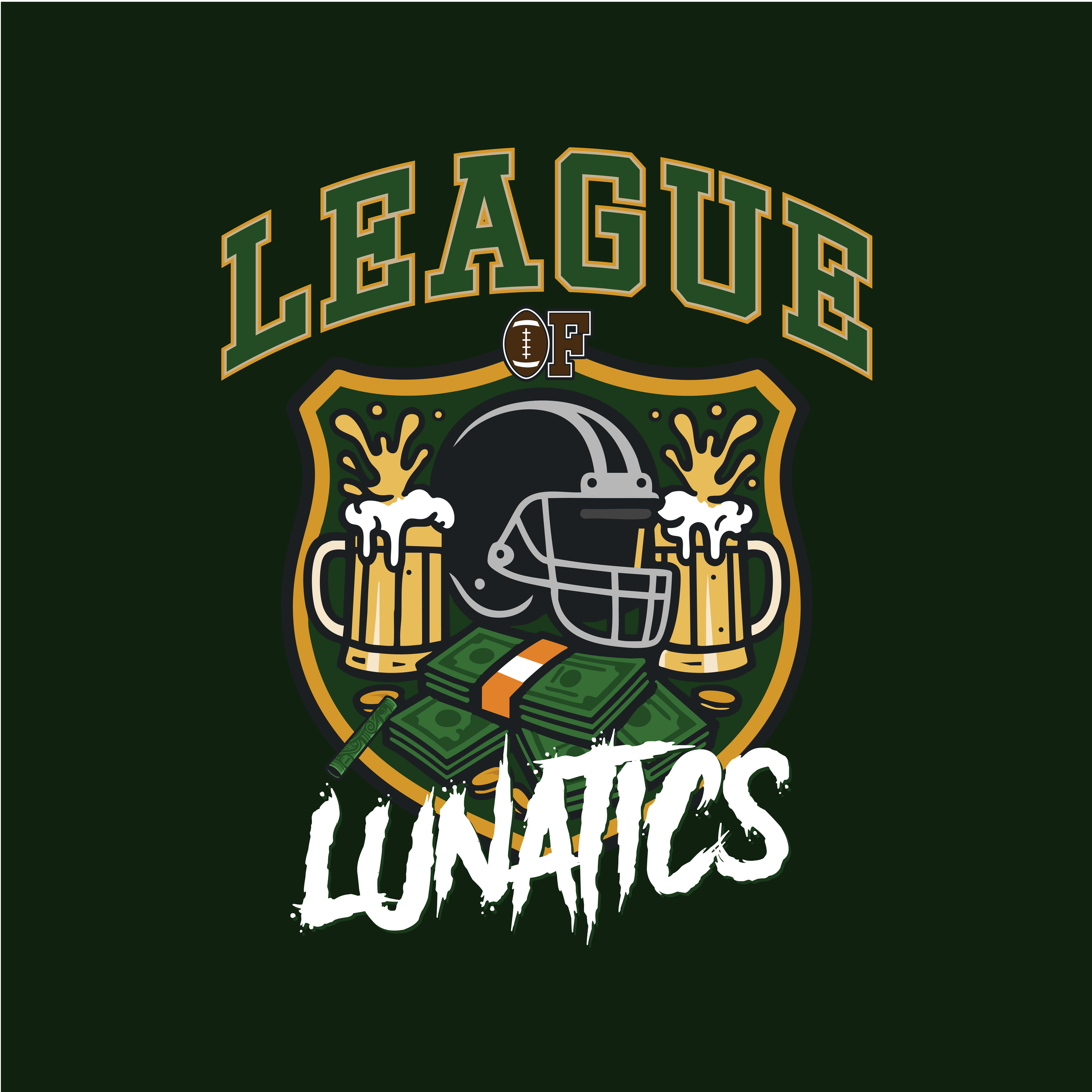Graphic design featuring a football helmet, two frothy beer mugs, and stacks of money, with the text 'League of Lunatics'.