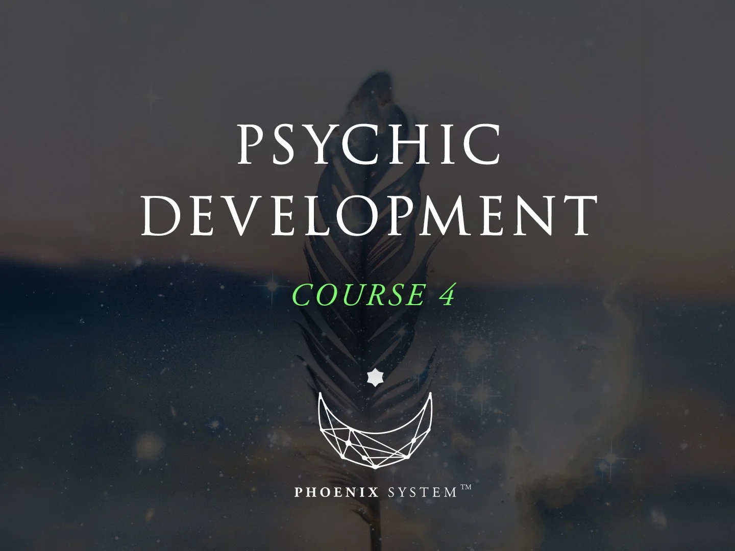 Psychic Development: Course 4
