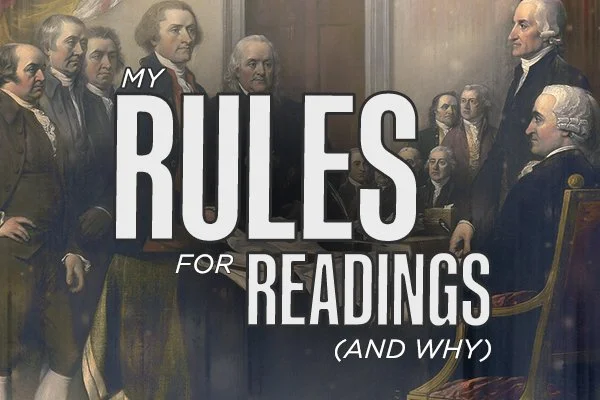 My Rules for Readings (and why)
