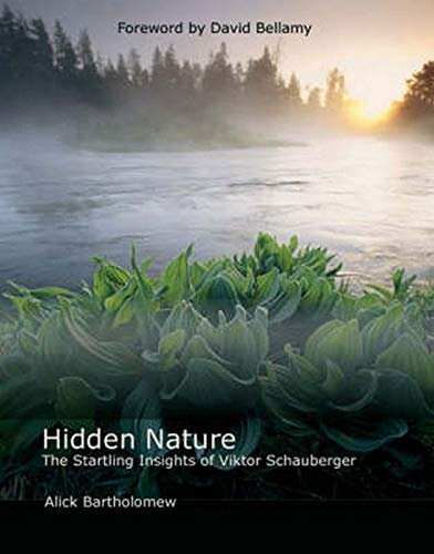 Hidden Nature- The Startling Insights of Viktor Schauberger.jpg