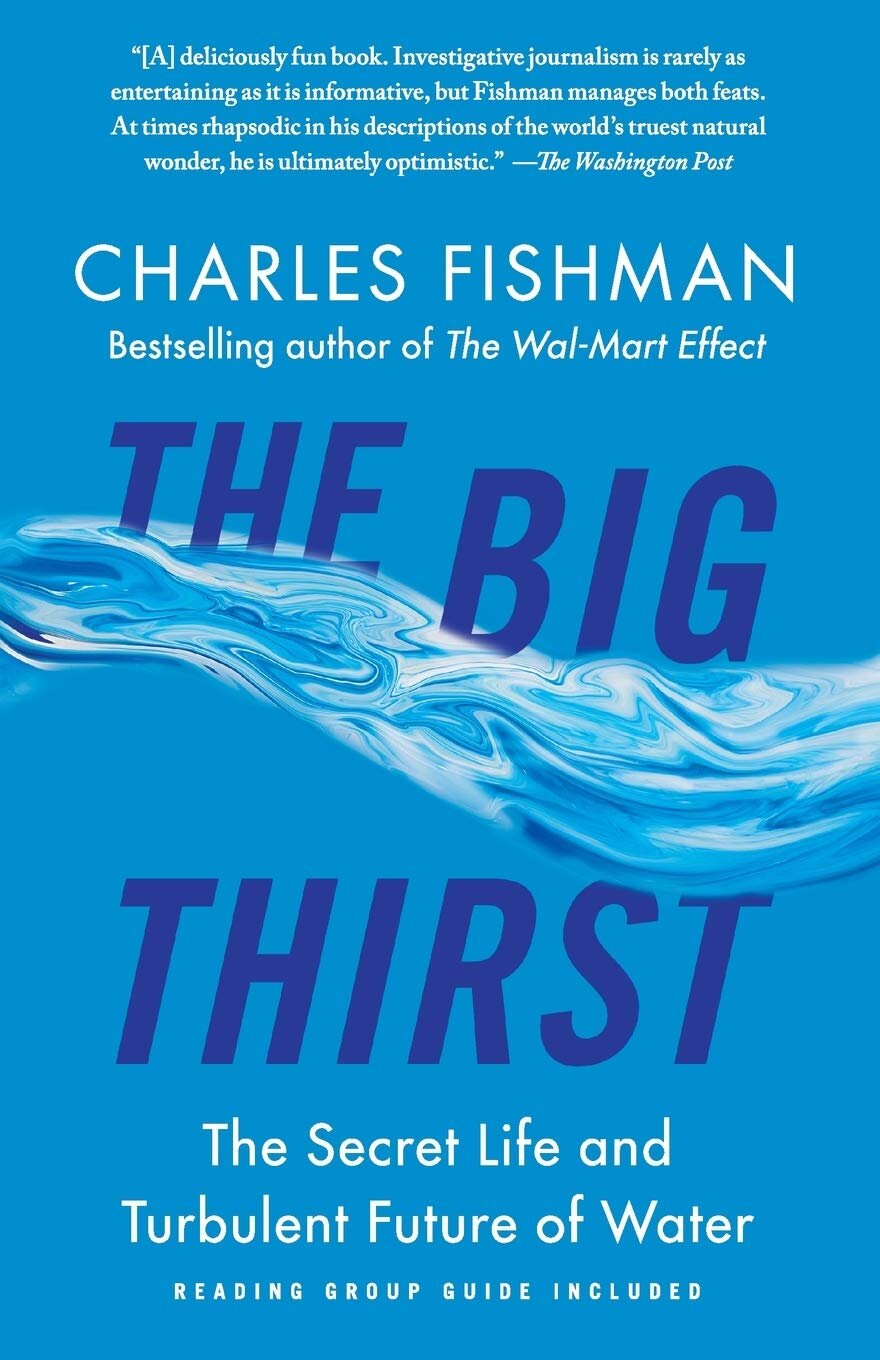 The Big Thirst- The Secret Life and Turbulent Future of Water.jpg