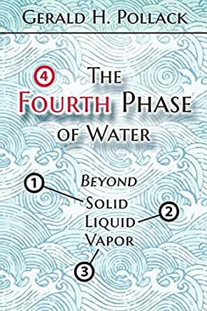 The Fourth Phase of Water- Beyond Solid, Liquid, and Vapor.jpg