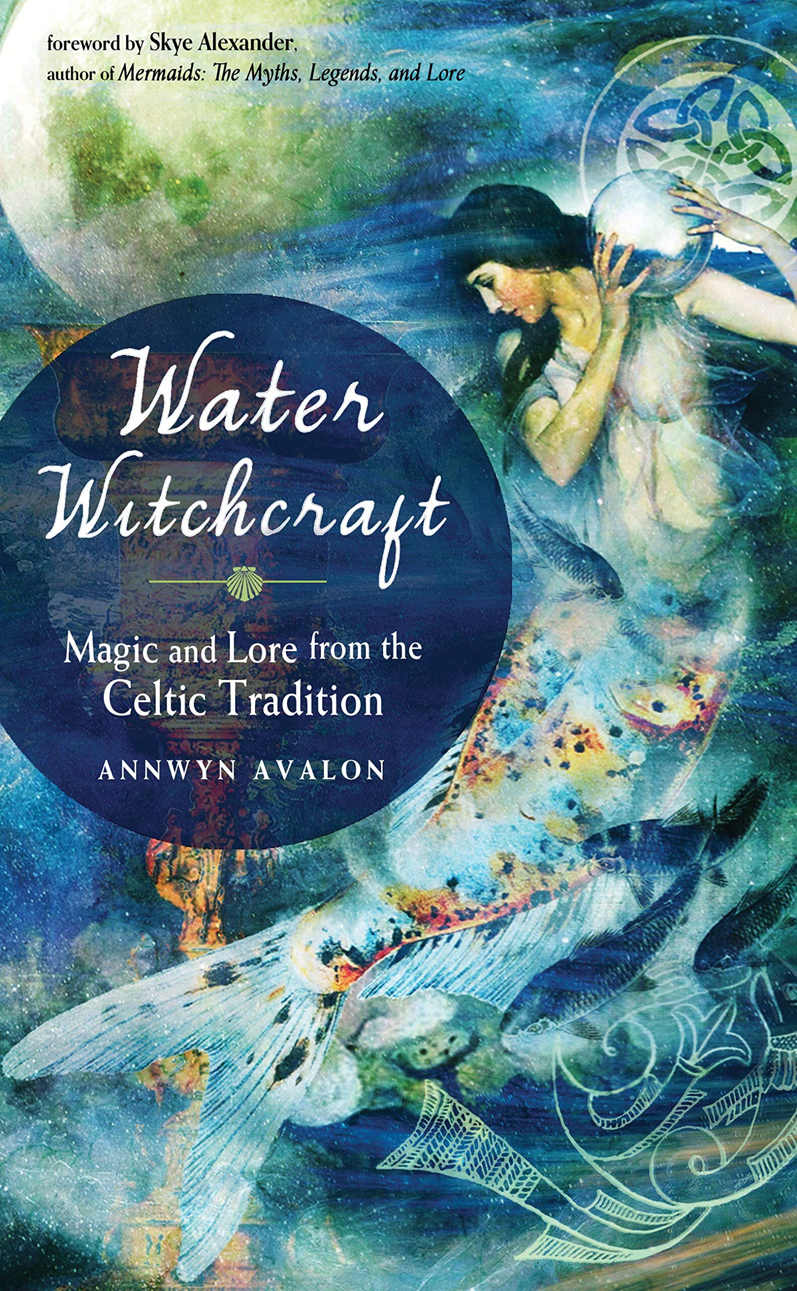 Water Witchcraft- Magic and Lore from the Celtic Tradition.jpg