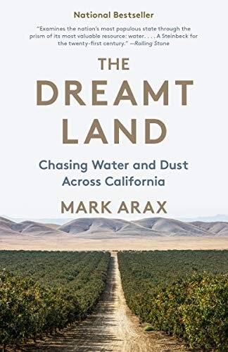 The Dreamt Land- Chasing Water and Dust Across California.jpg