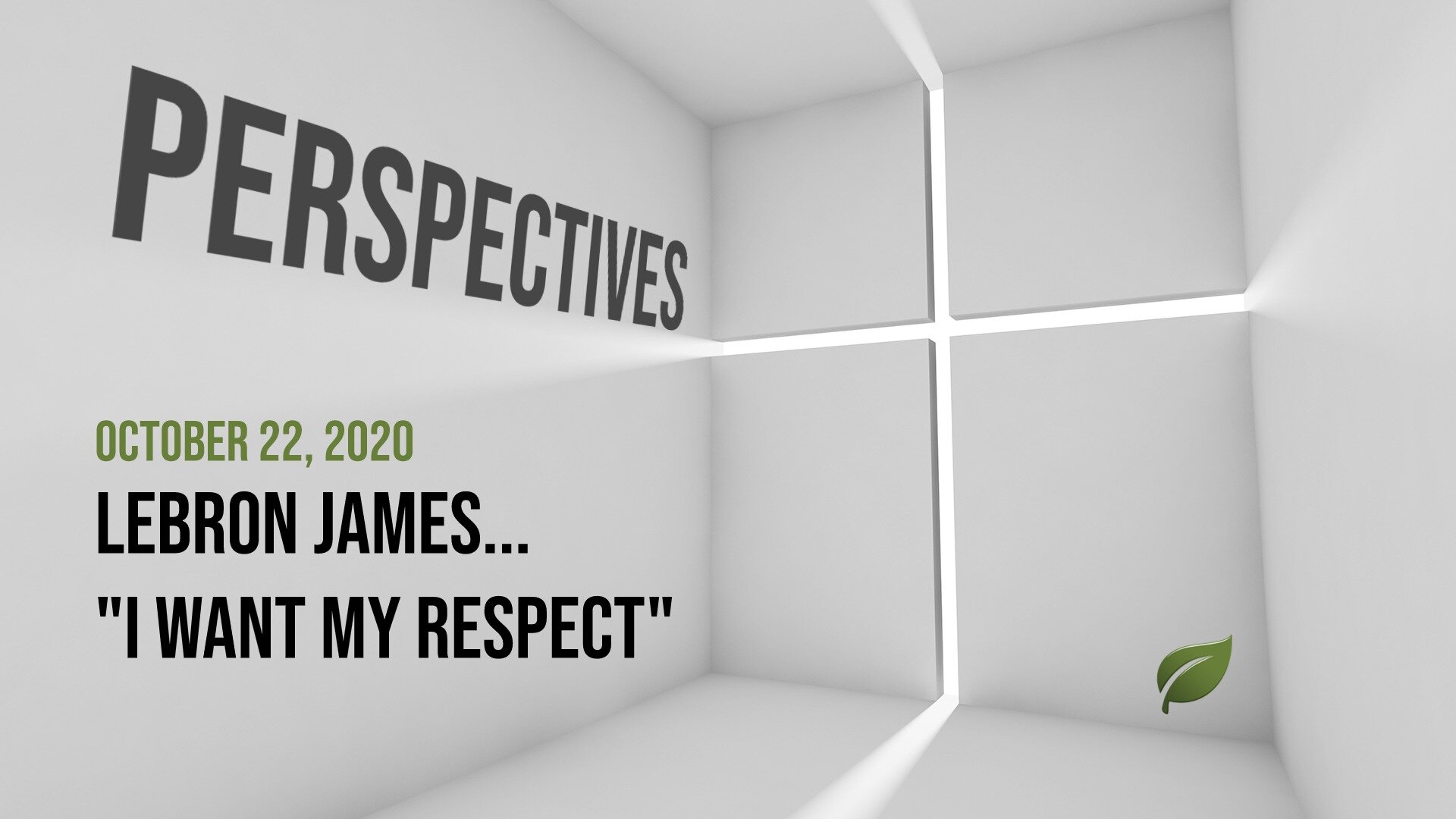 Perspectives Podcast - Lebron James… “I want my respect”