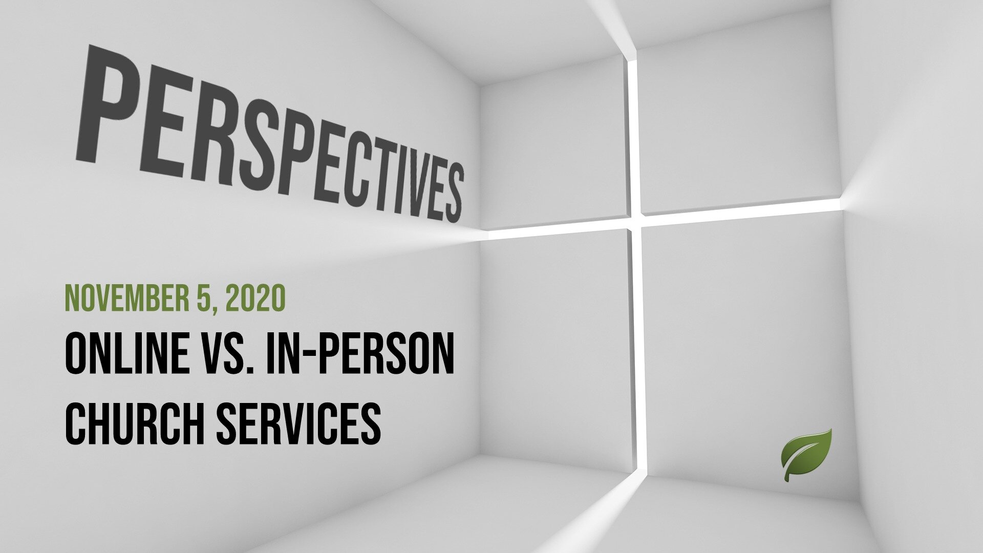 Perspectives Podcast - Online vs. In-Person Church Services