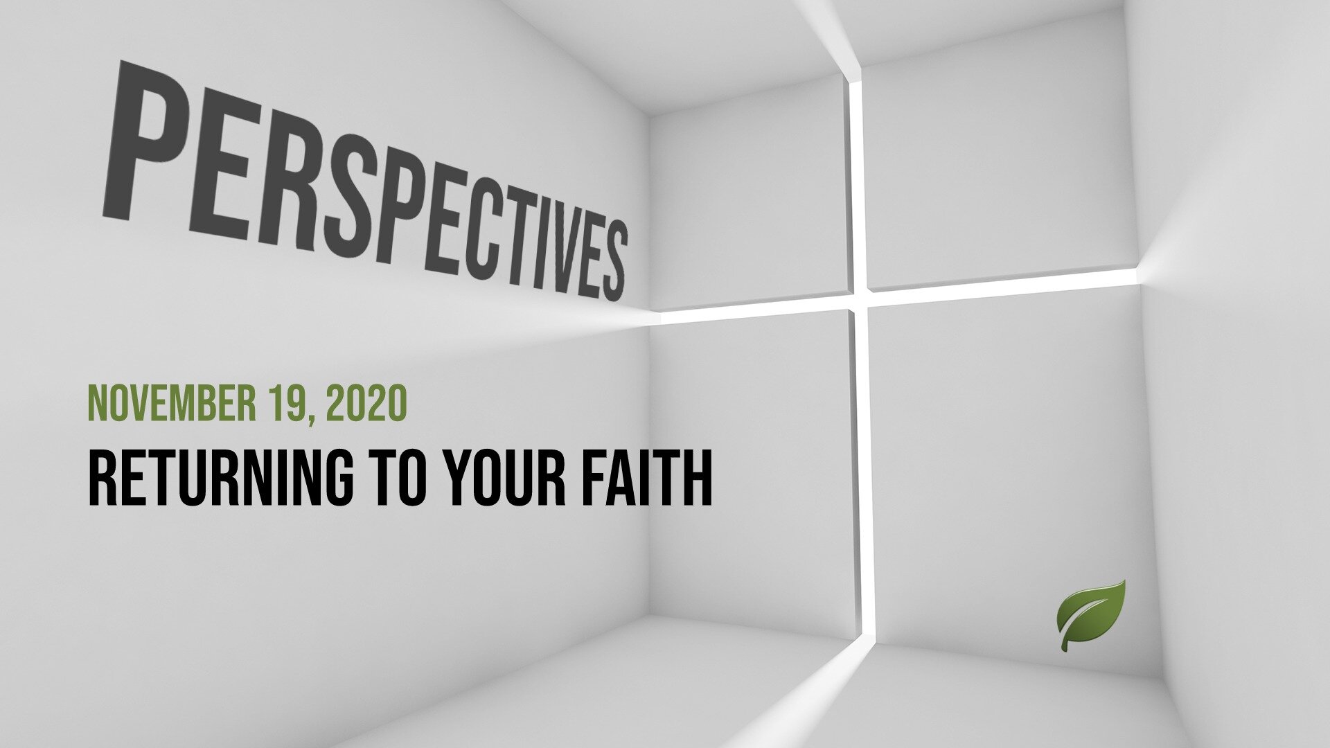 Perspectives Podcast - Returning To Your Faith