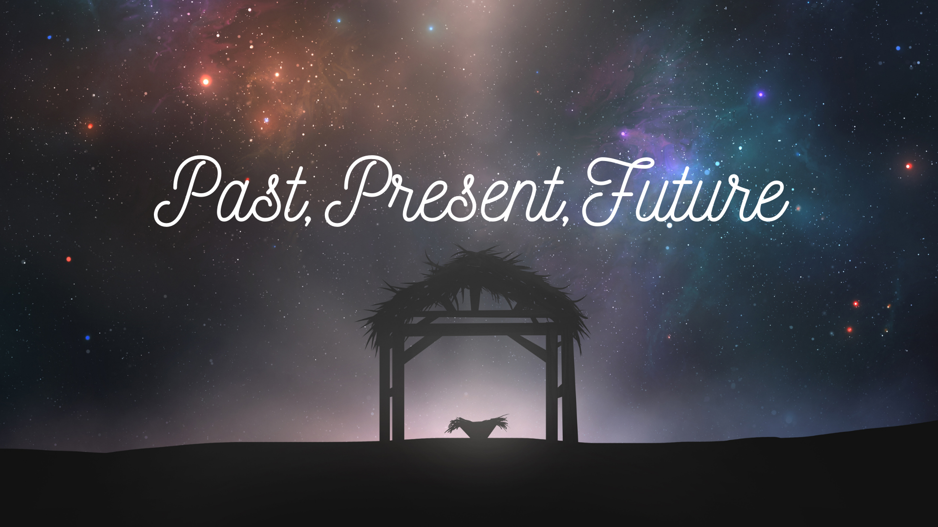 Past, Present, Future