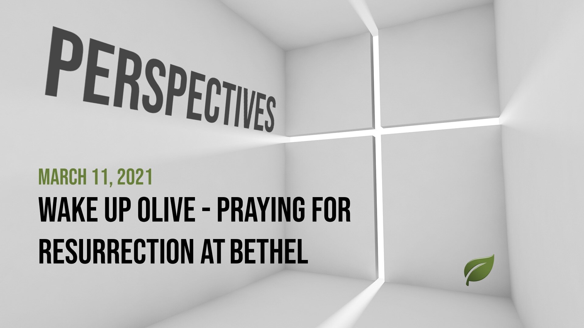 Perspectives Podcast - Wake Up Olive (Praying for Resurrection at Bethel Church