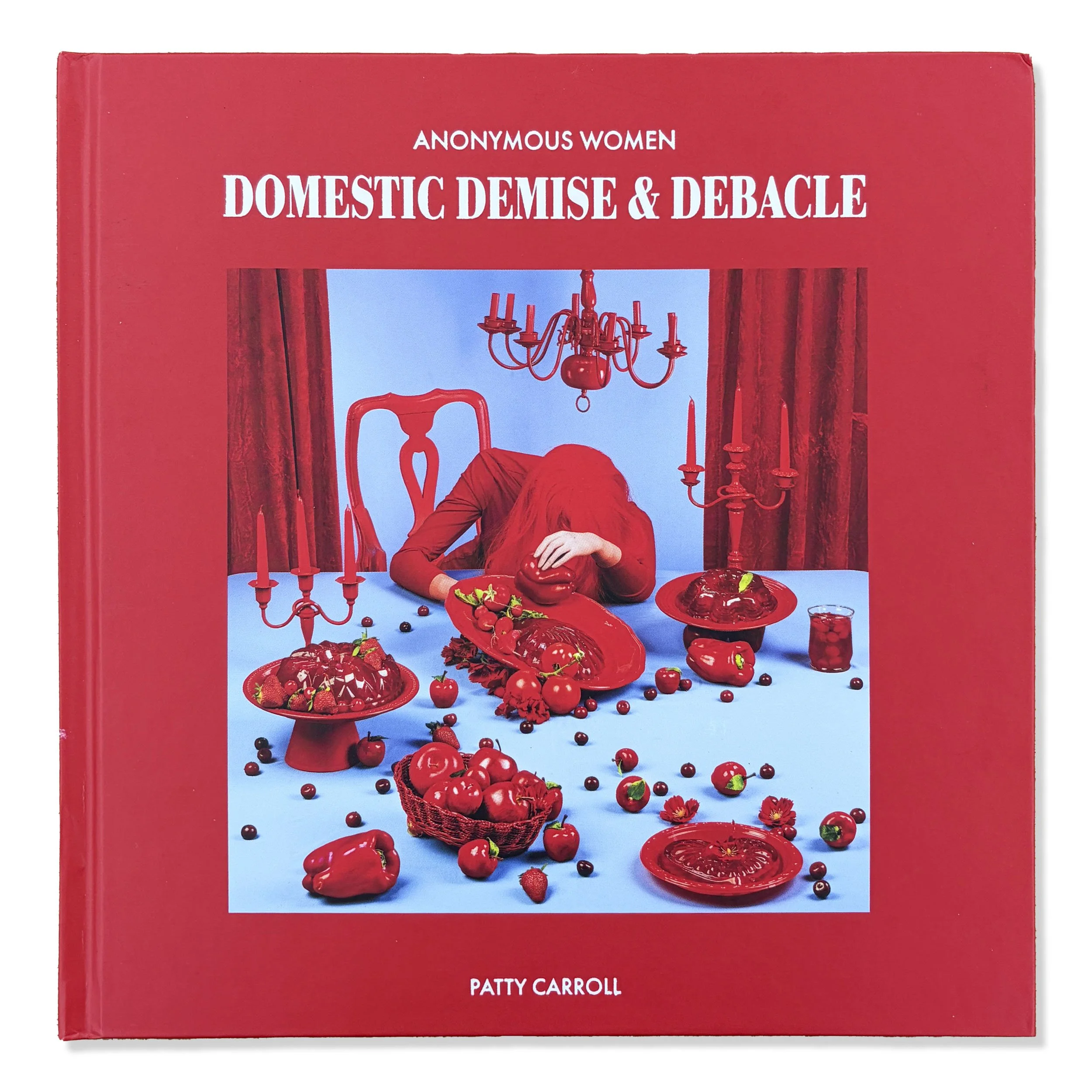 1_Patty Carroll_Domestic Demise and Debacle_Front.jpg