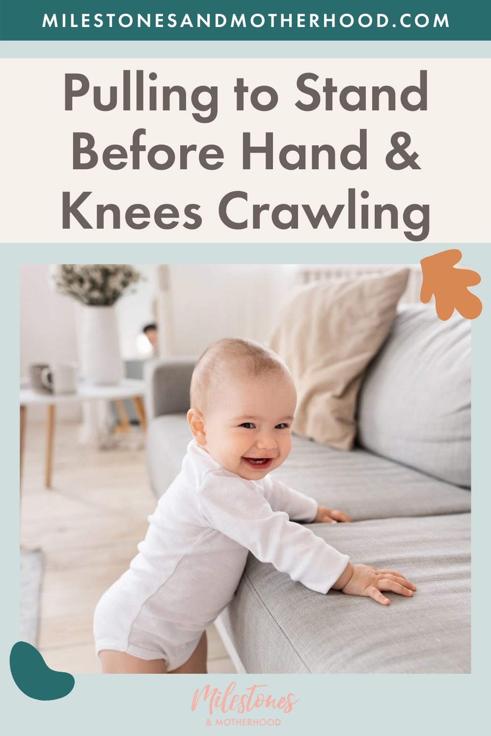 Pulling to Stand Before Hand & Knees Crawling? — Milestones & Motherhood