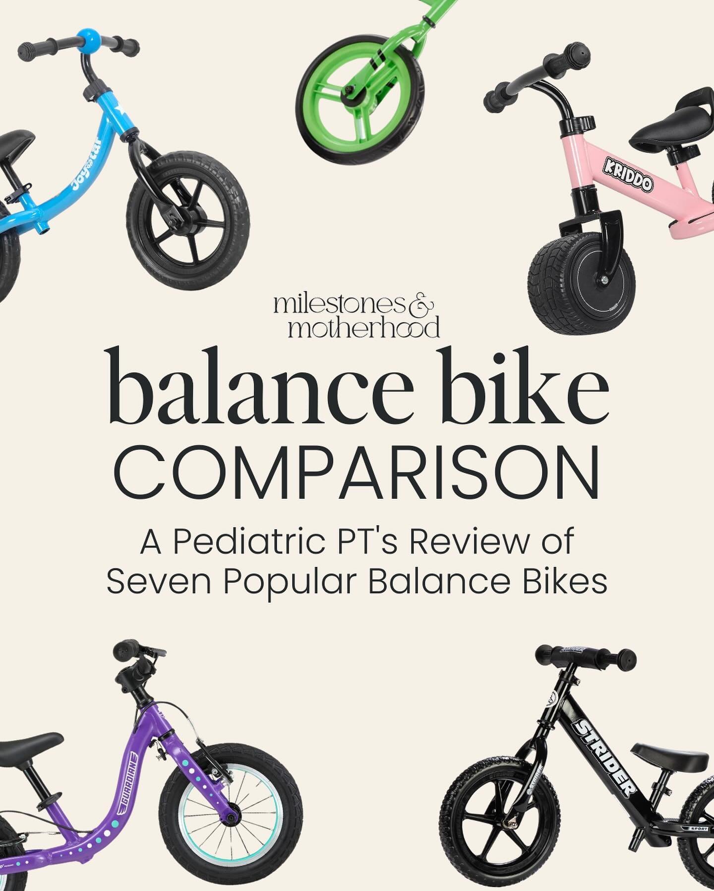 Some of my most common questions I get are related balance bikes versus bikes with training wheels/pedal bikes, so I figured it may be helpful to compile a comparison of the balance and pedal bikes I&rsquo;ve personally tried with patients AND my own