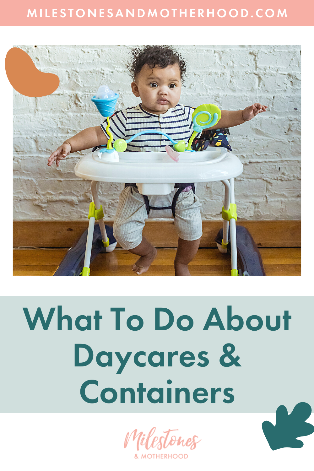What To Do About Daycares & Containers — Milestones & Motherhood