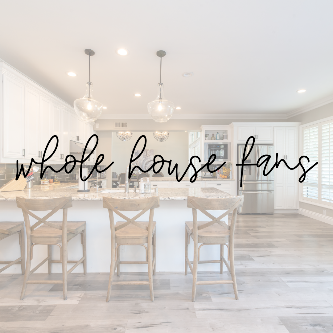Whole House Fans